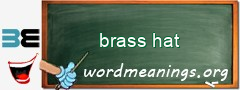 WordMeaning blackboard for brass hat